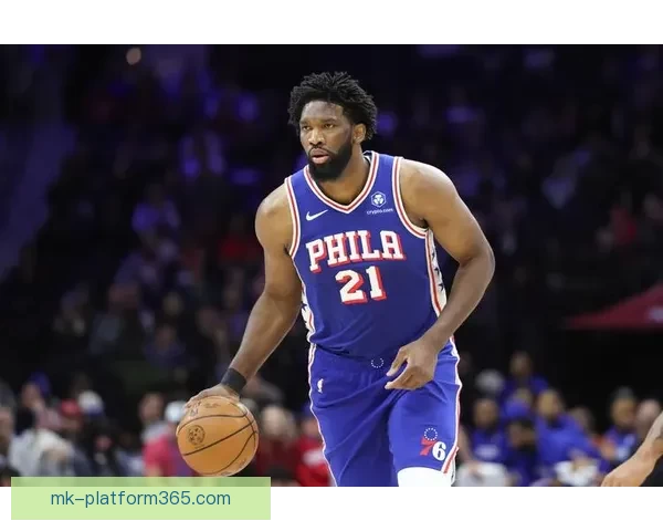 恩比德直言原因猜对方不想自己上场引发关注